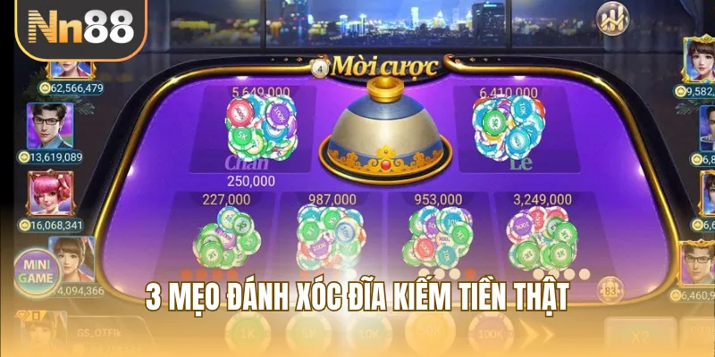 3 mẹo đánh xóc đĩa kiếm tiền thật