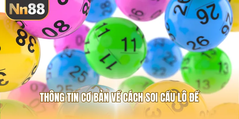 Thông tin cơ bản về cách soi cầu lô đề