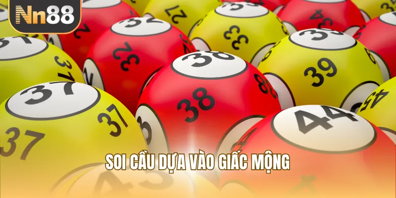 Soi cầu dựa vào giấc mộng