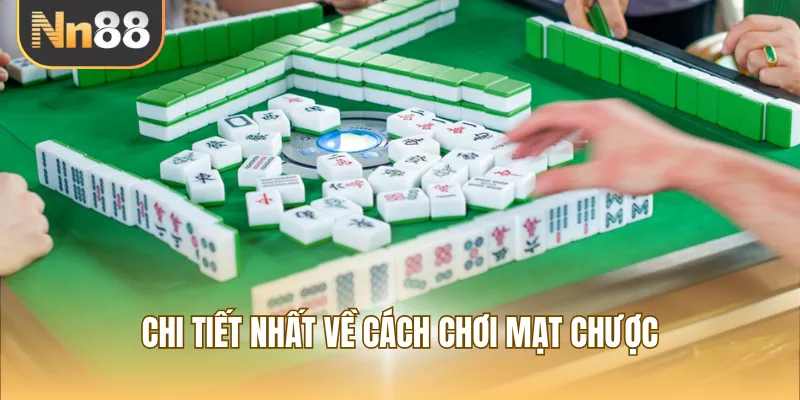 Chi tiết nhất về cách chơi mạt chược