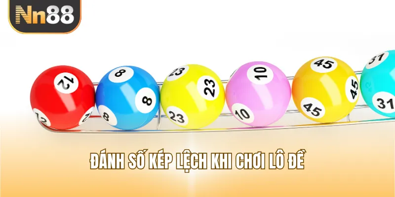 Đánh số kép lệch khi chơi lô đề